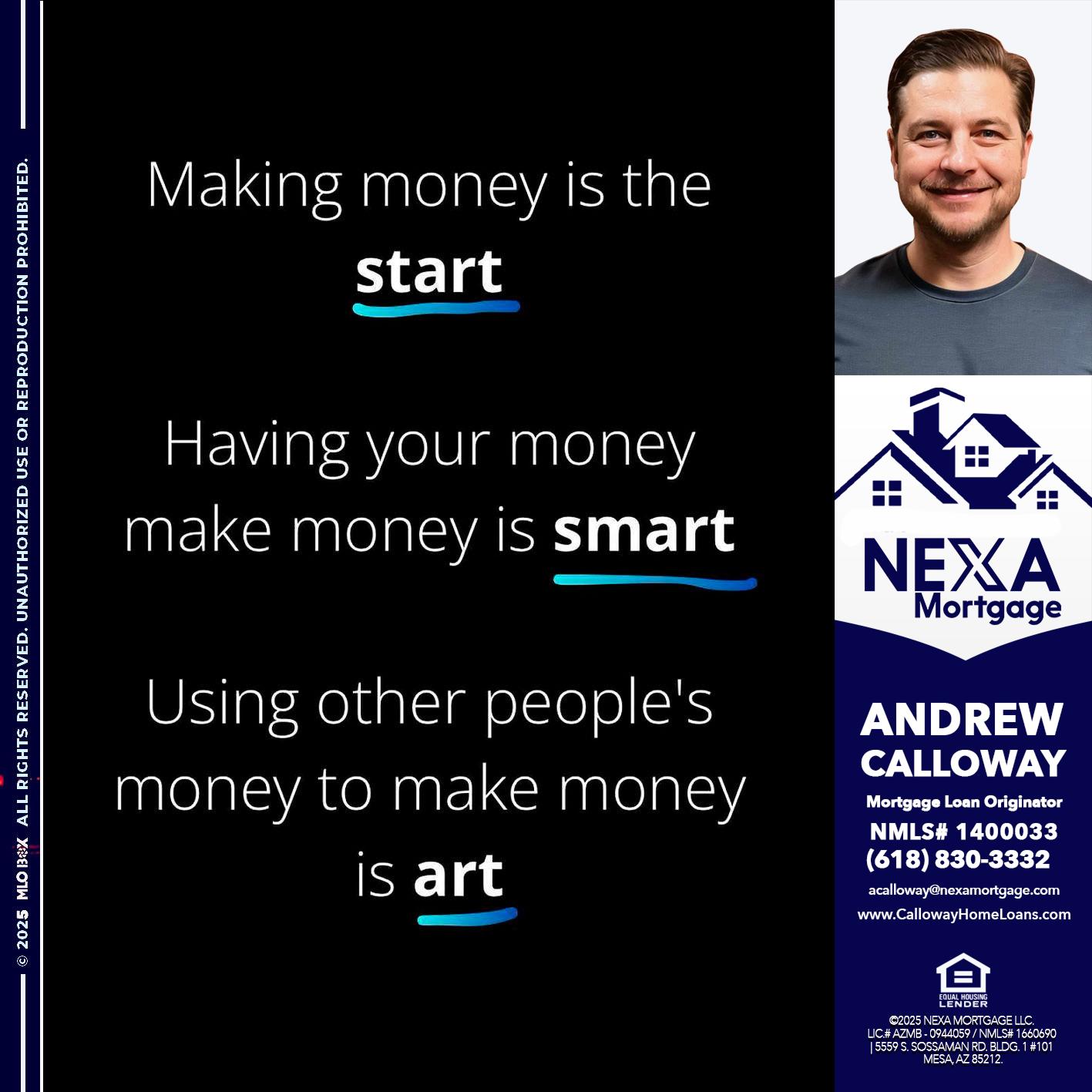 MAKING MONEY IS - Andrew Calloway -Loan Officer