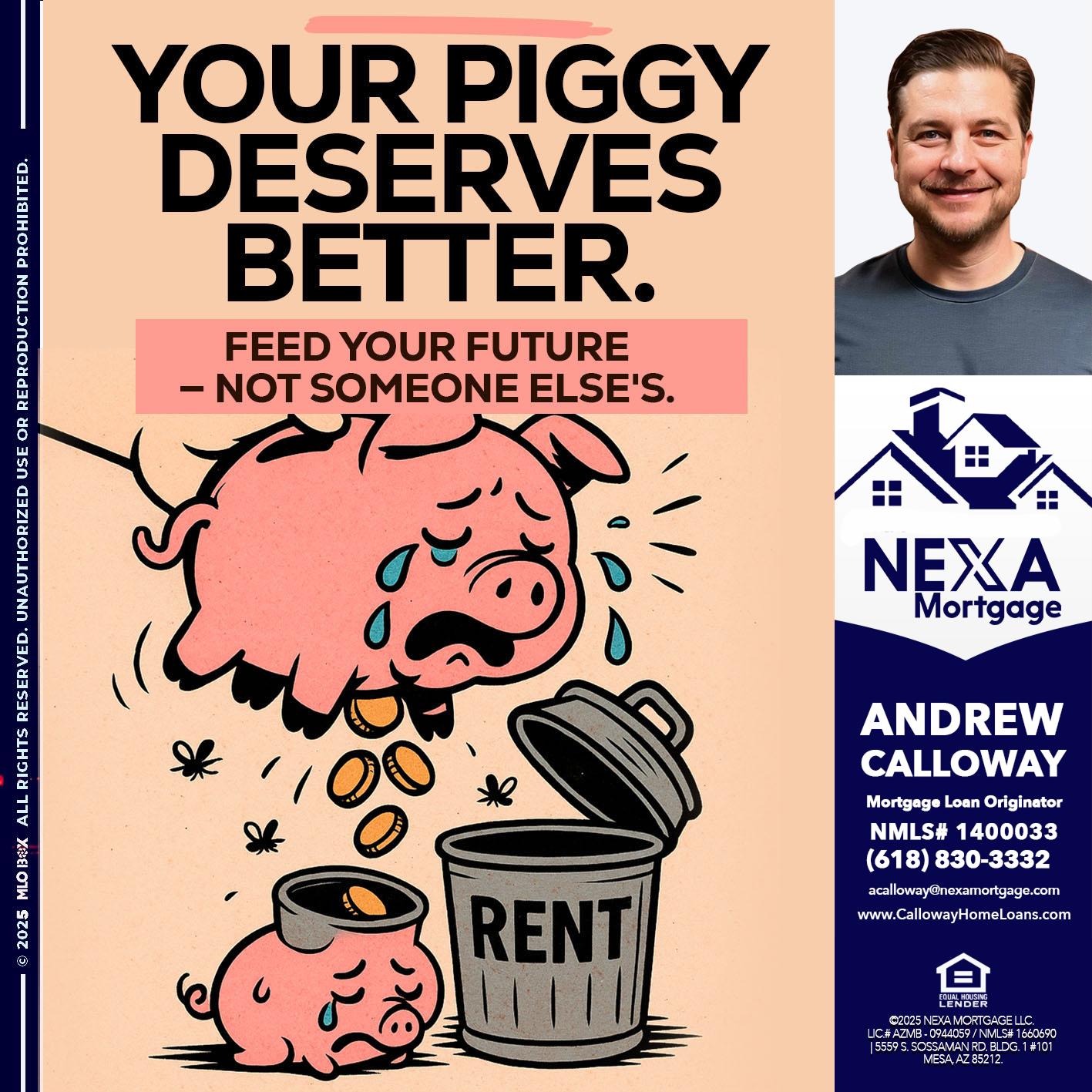YOUR PIGGY - Andrew Calloway -Loan Officer