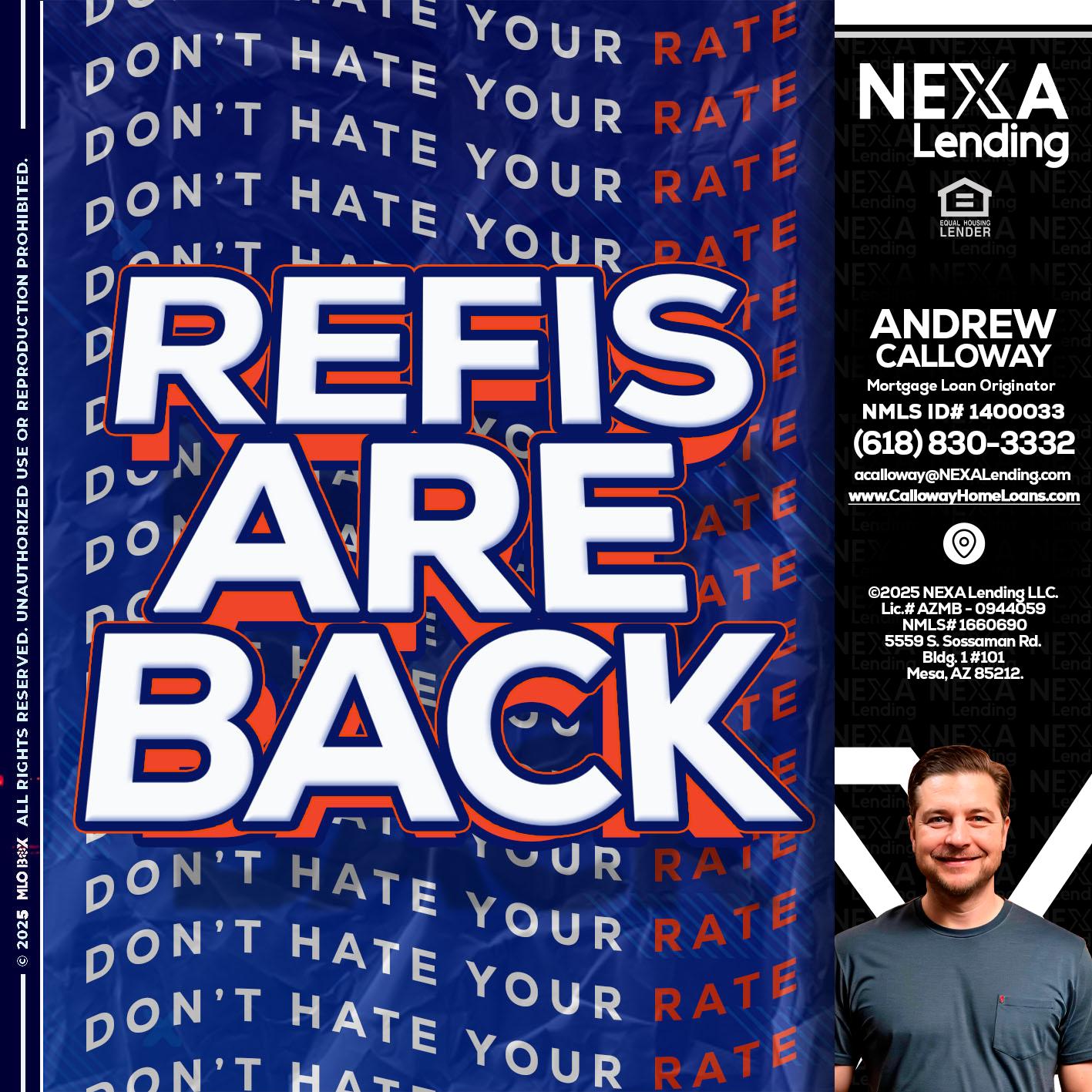 refis are back - Andrew Calloway -Loan Officer