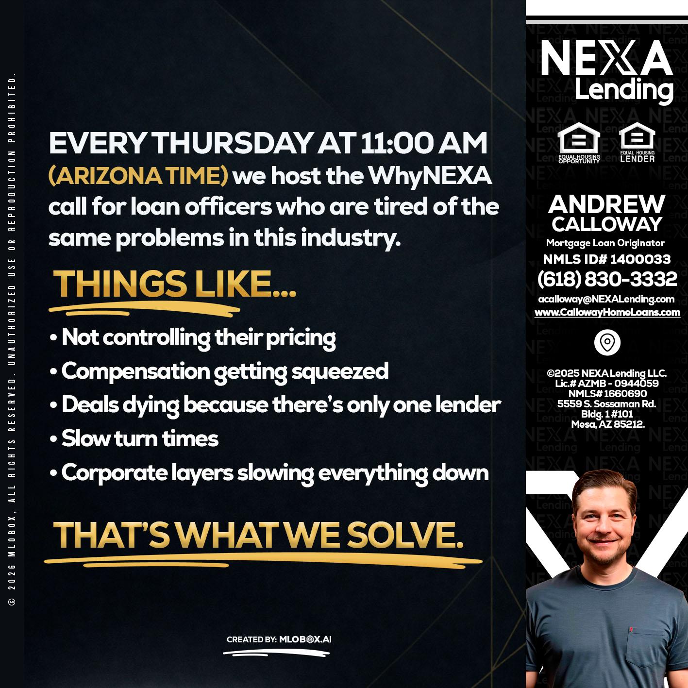 every Thursday - Andrew Calloway -Loan Officer