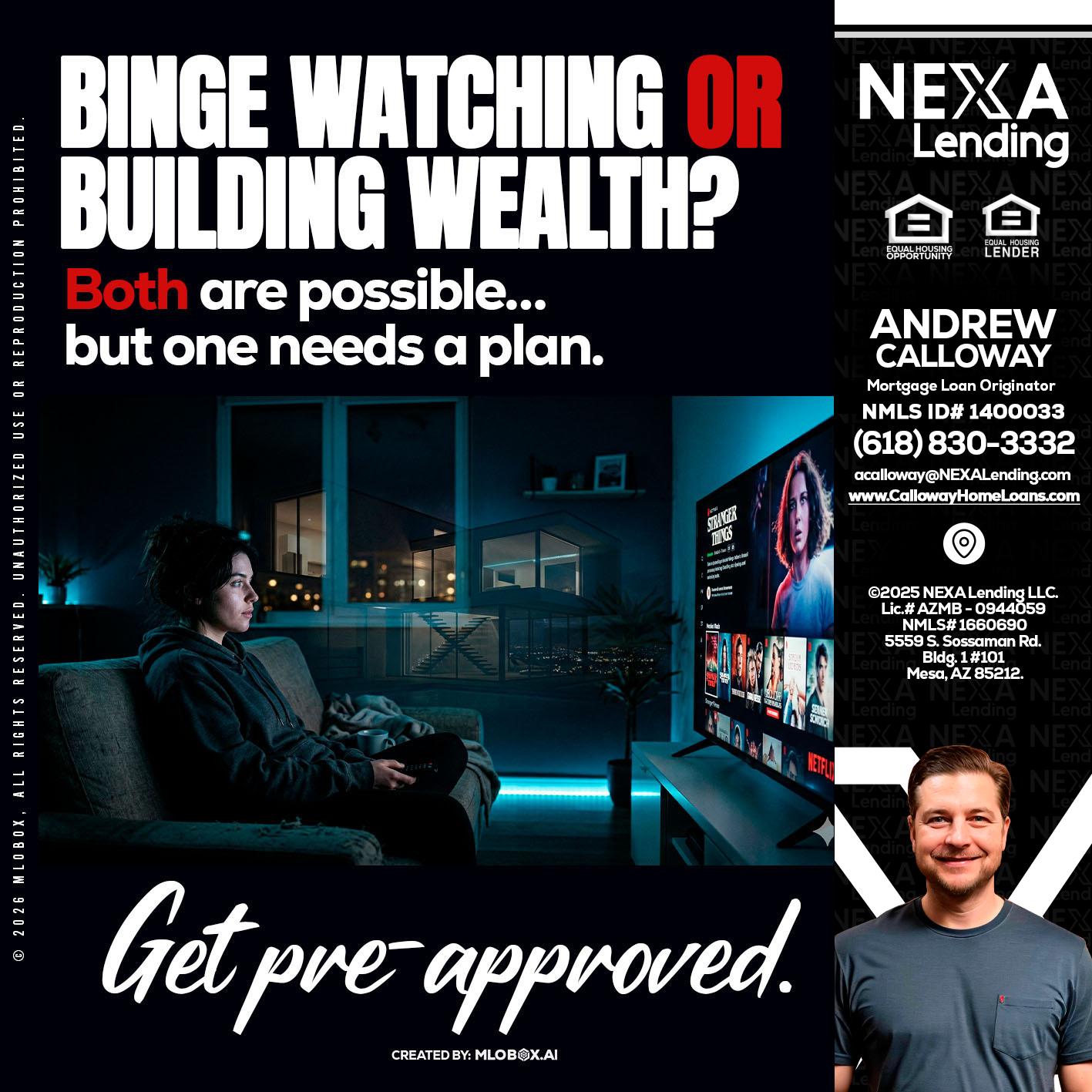 BINGE WATCHING - Andrew Calloway -Loan Officer