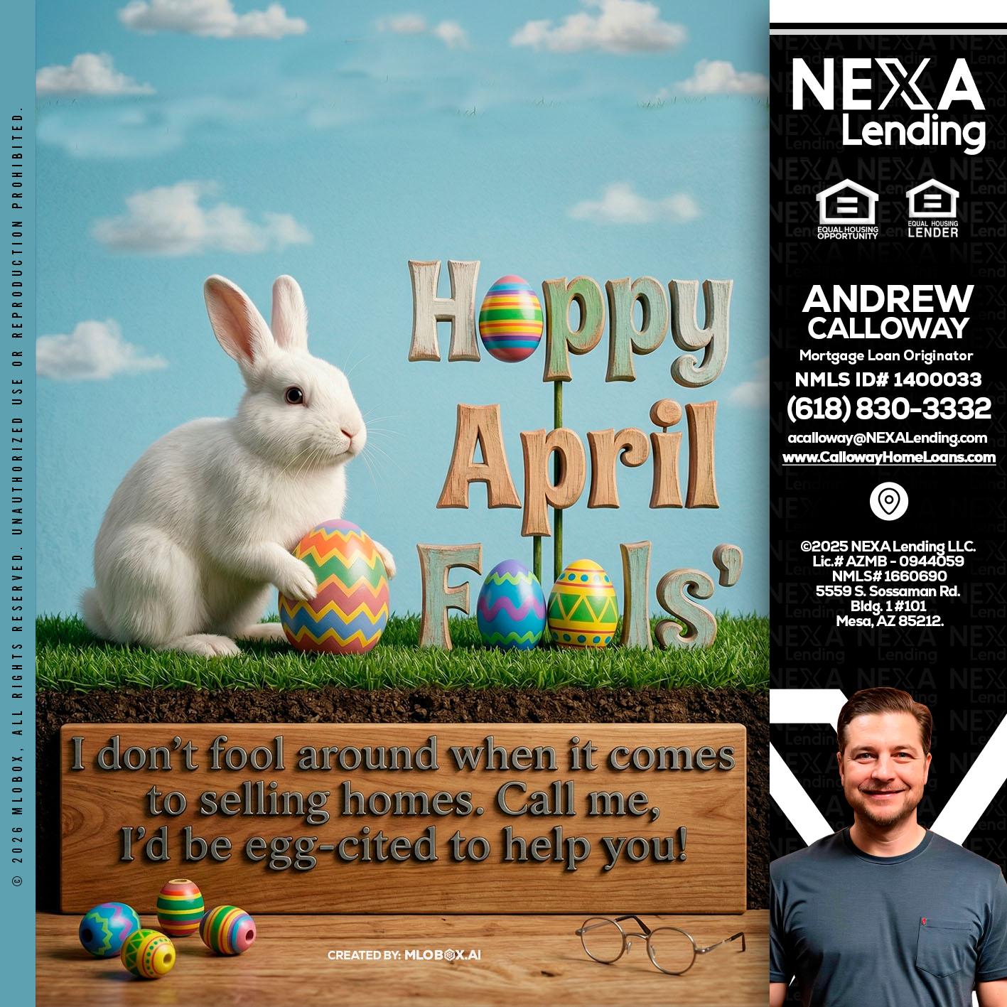 happy april fools - Andrew Calloway -Loan Officer