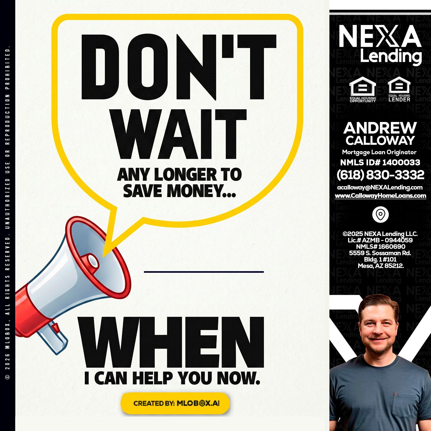 DONT WAIT - Andrew Calloway -Loan Officer