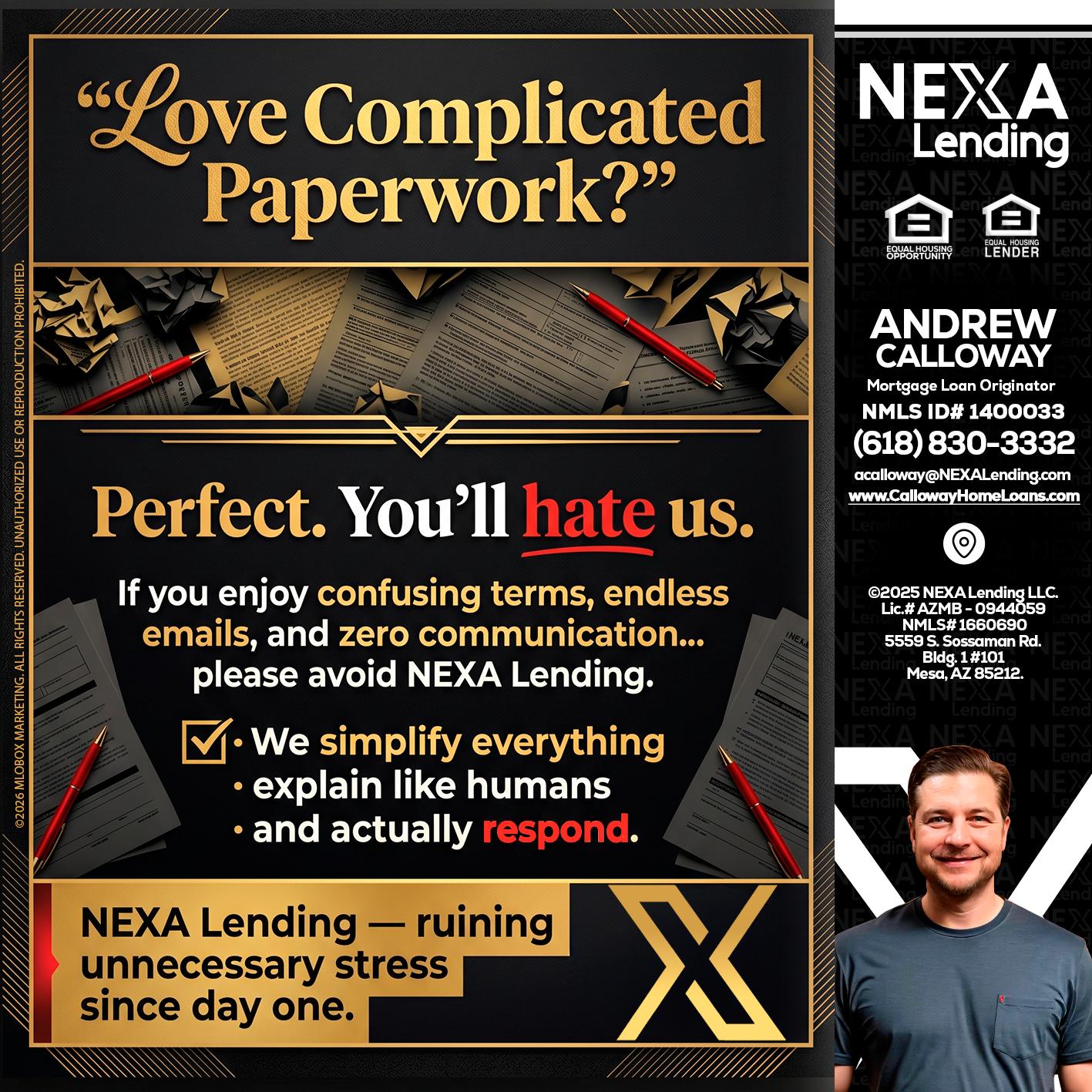 YOU WILL HATE US! - Andrew Calloway -Loan Officer