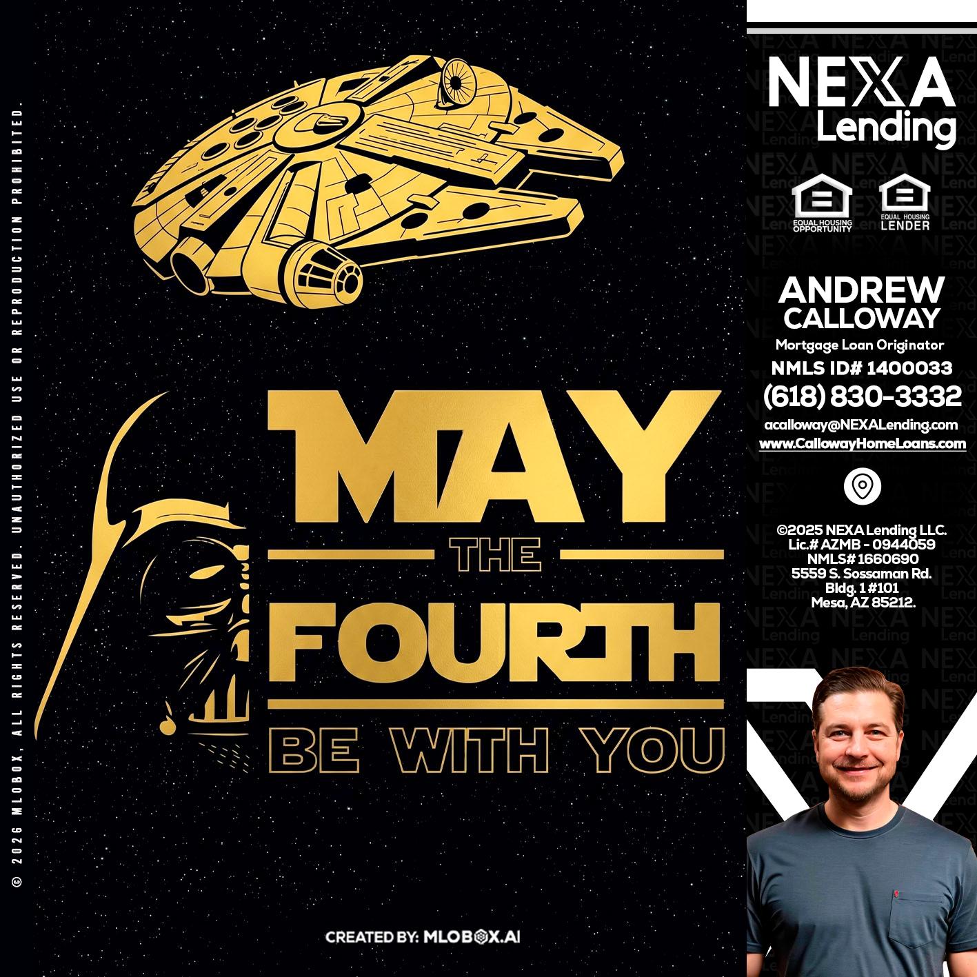 MAY THE FOURTH - Andrew Calloway -Loan Officer