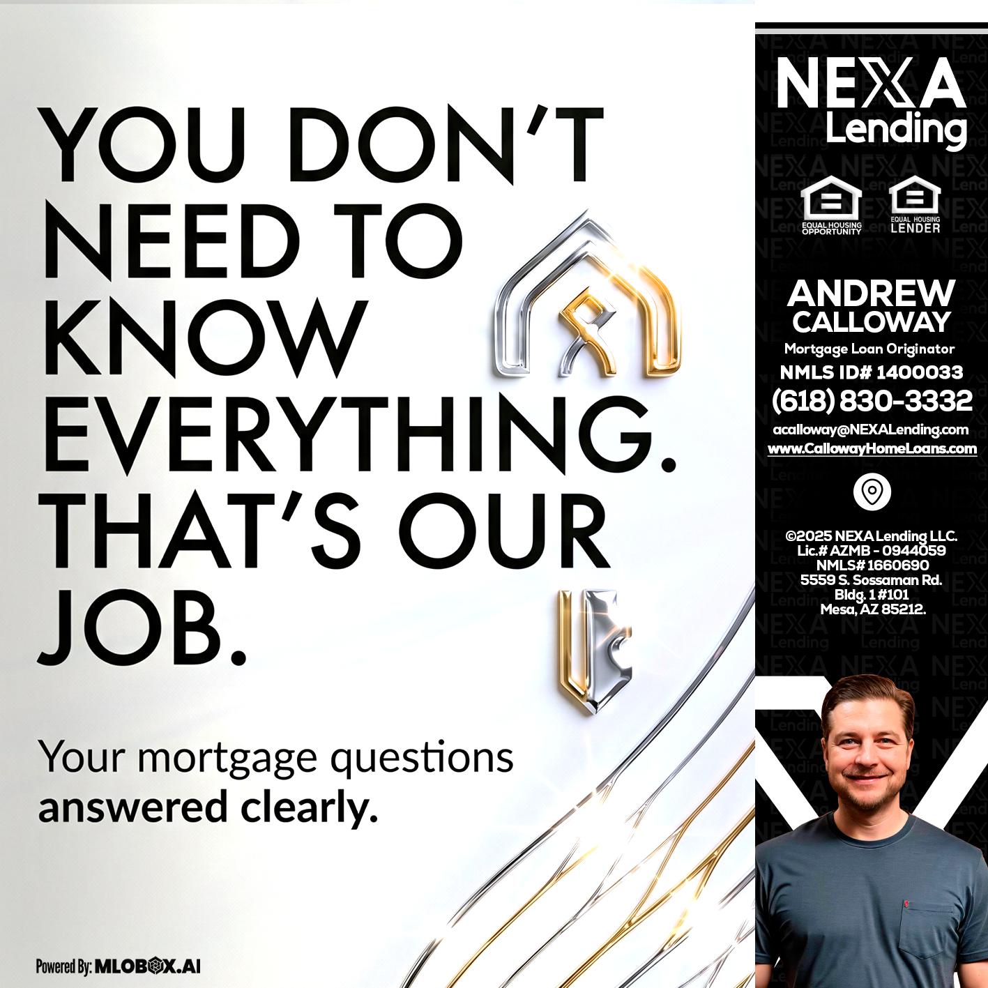 THAT IS OUR JOB - Andrew Calloway -Loan Officer