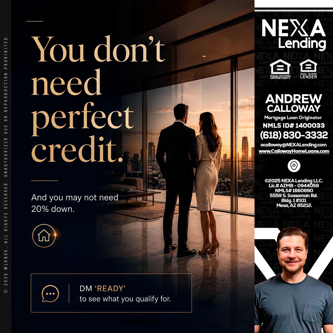 you don't need - Andrew Calloway -Loan Officer